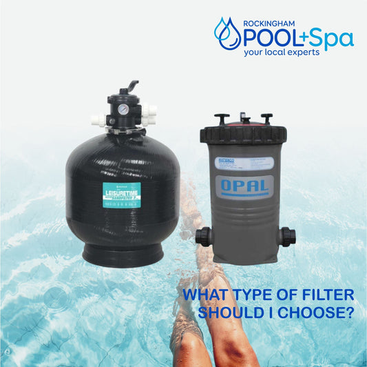 WHAT TYPE OF POOL FILTER SHOULD I CHOOSE? - Rockingham Pool & Spa